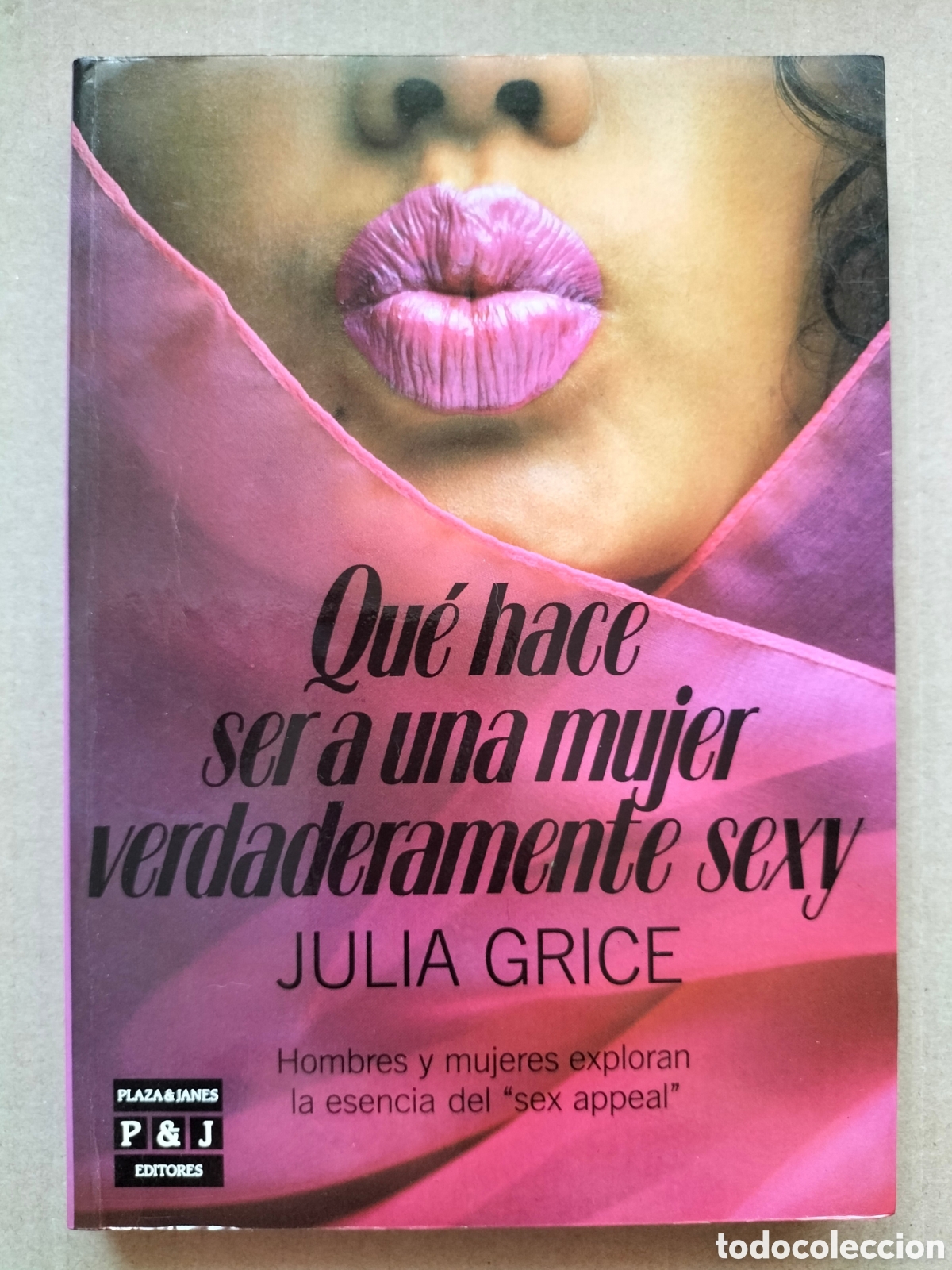 Libros de segunda mano: Qu&eacute; hace ser a una mujer verdaderamente sexy. Julia Grice. Plaza & Janes editores, 1989. Libro