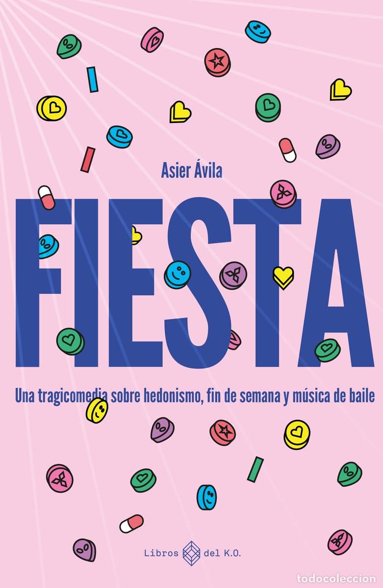 Libros de segunda mano: Fiesta: Una tragicomedia sobre drogas, fin de semana y m&uacute;sica de baile (VARIOS)