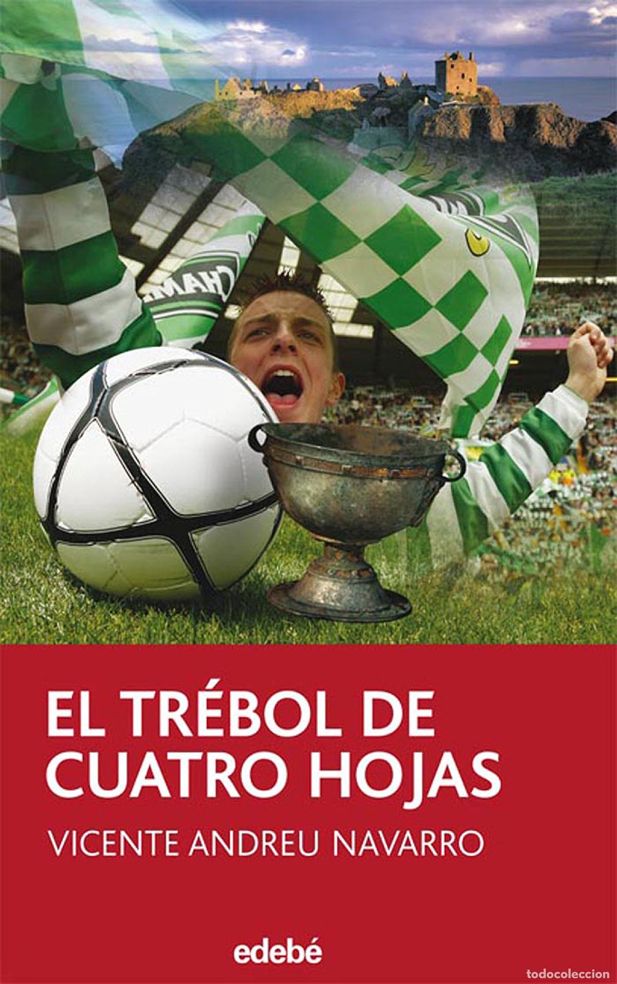 Gebrauchte B&uuml;cher: EL TR&Eacute;BOL DE CUATRO HOJAS (Acc&eacute;sit EDEB&Eacute; en Premio MARCA 2007): 45 (PERISCOPIO)