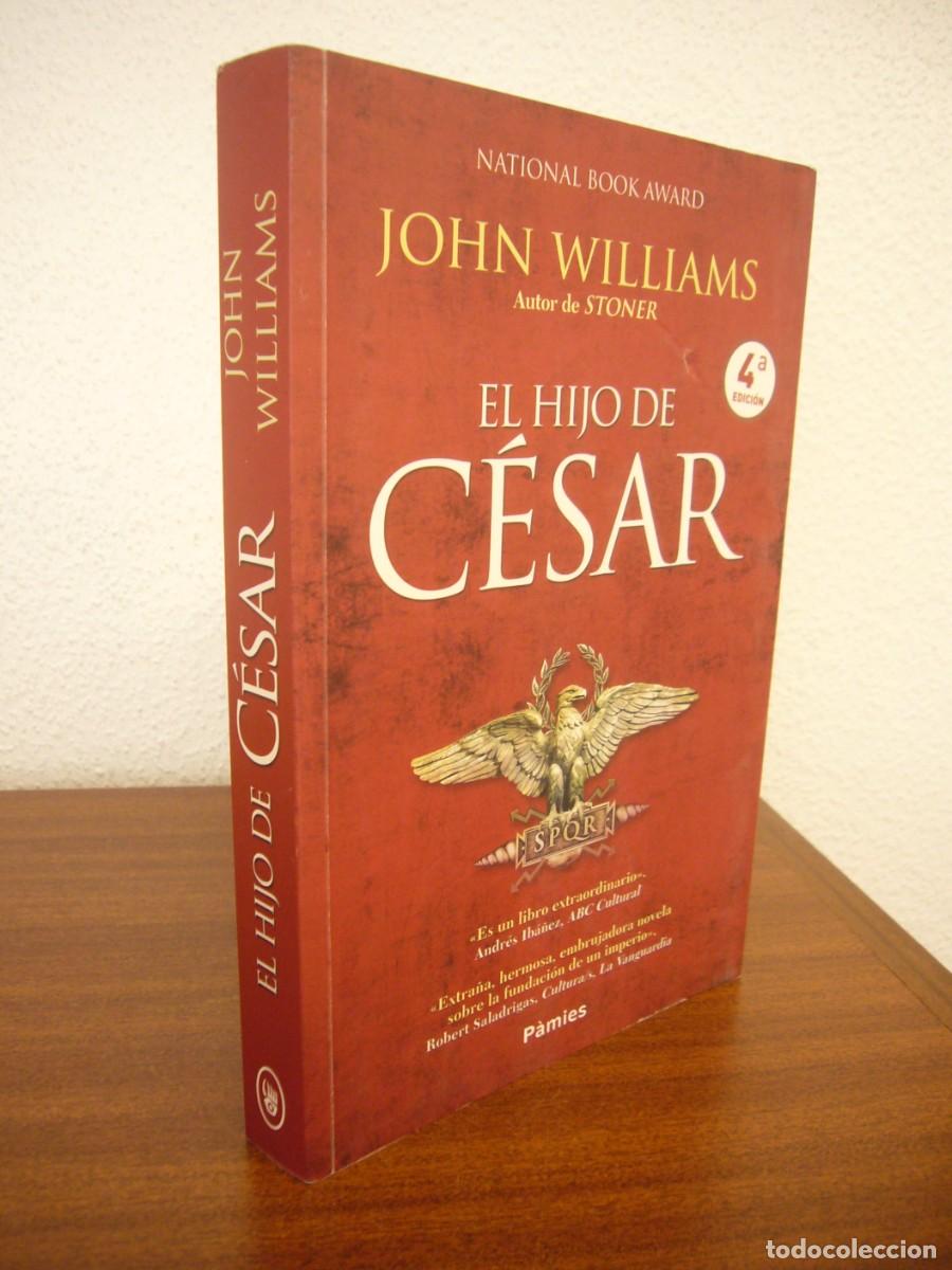 Livres d'occasion: JOHN WILLIAMS: EL HIJO DE C&Eacute;SAR (P&Agrave;MIES, 2019) EXCELENTE ESTADO
