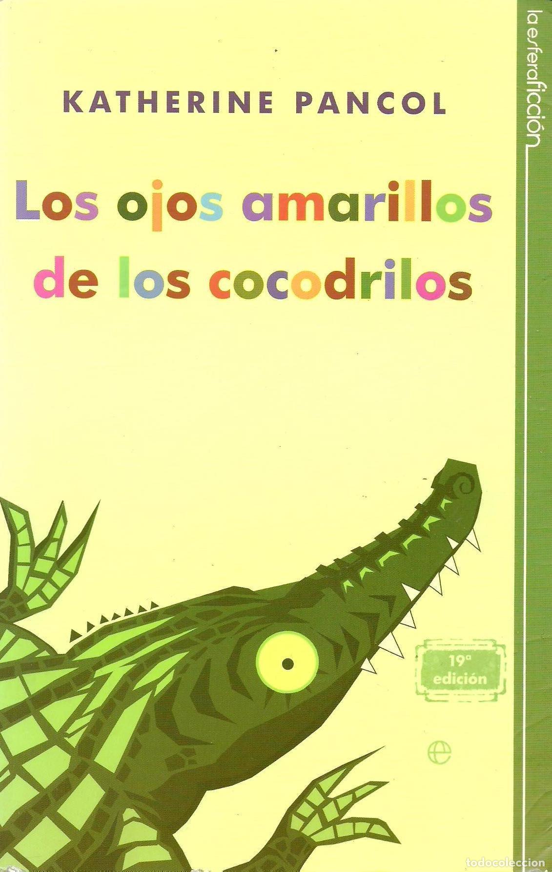 Gebrauchte B&uuml;cher: Los ojos amarillos de los cocodrilos