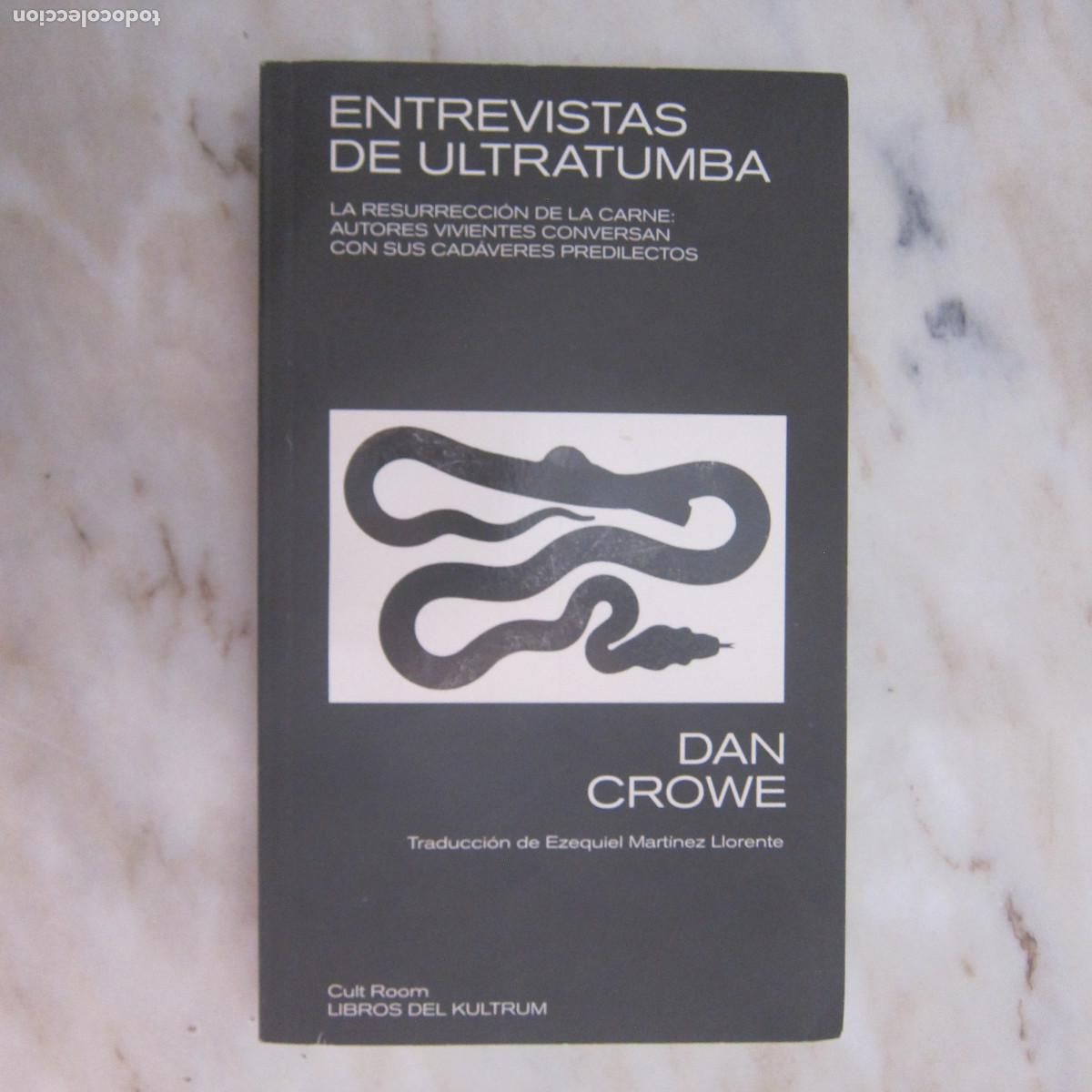 Libros de segunda mano: ENTREVISTAS DE ULTRATUMBA - DAN CROWE (LIBROS DEL KULTRUM) ENSAYO