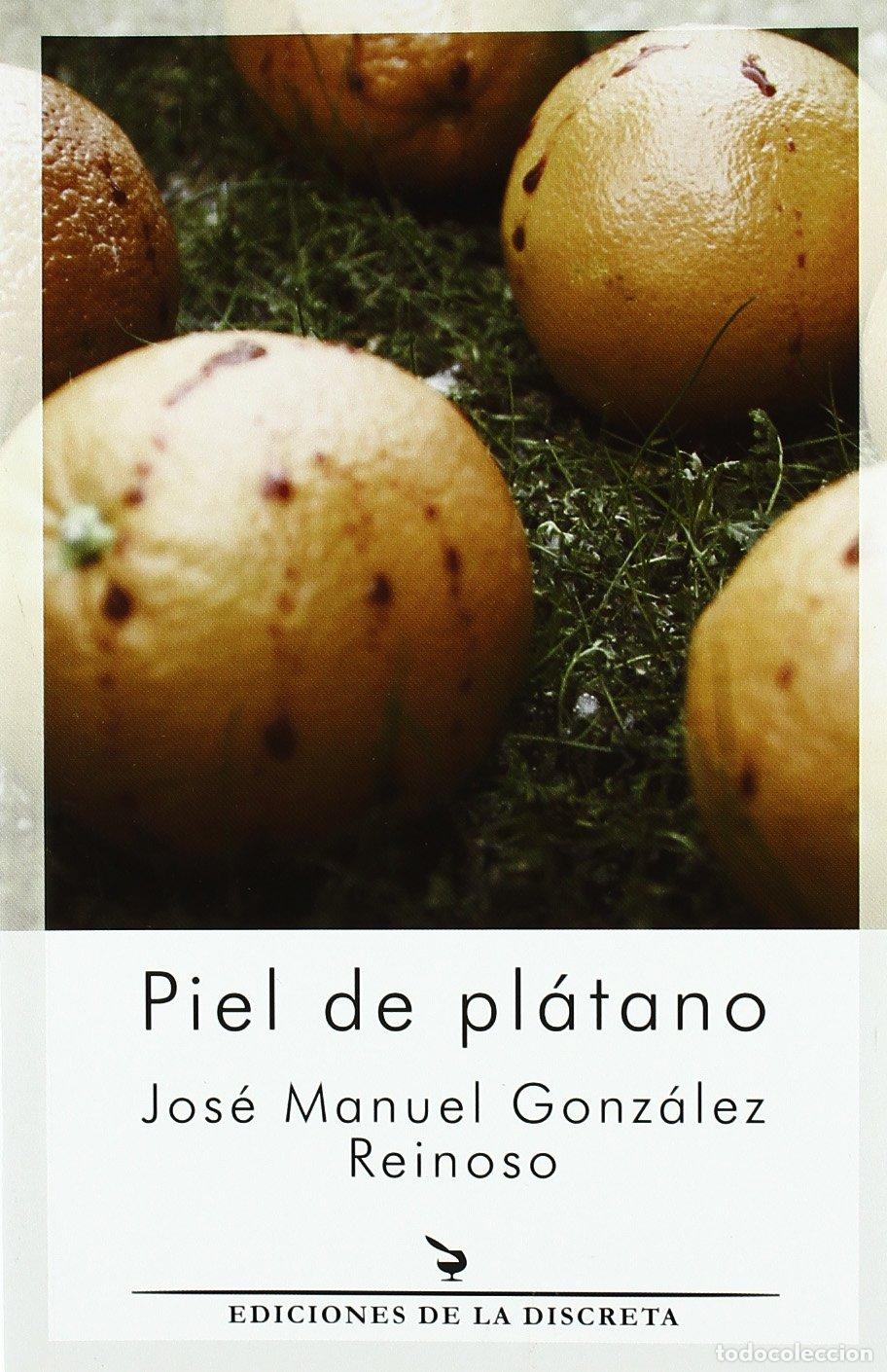 Libros de segunda mano: Piel de platano - GONZALEZ REINOSO, JOSE MANUEL