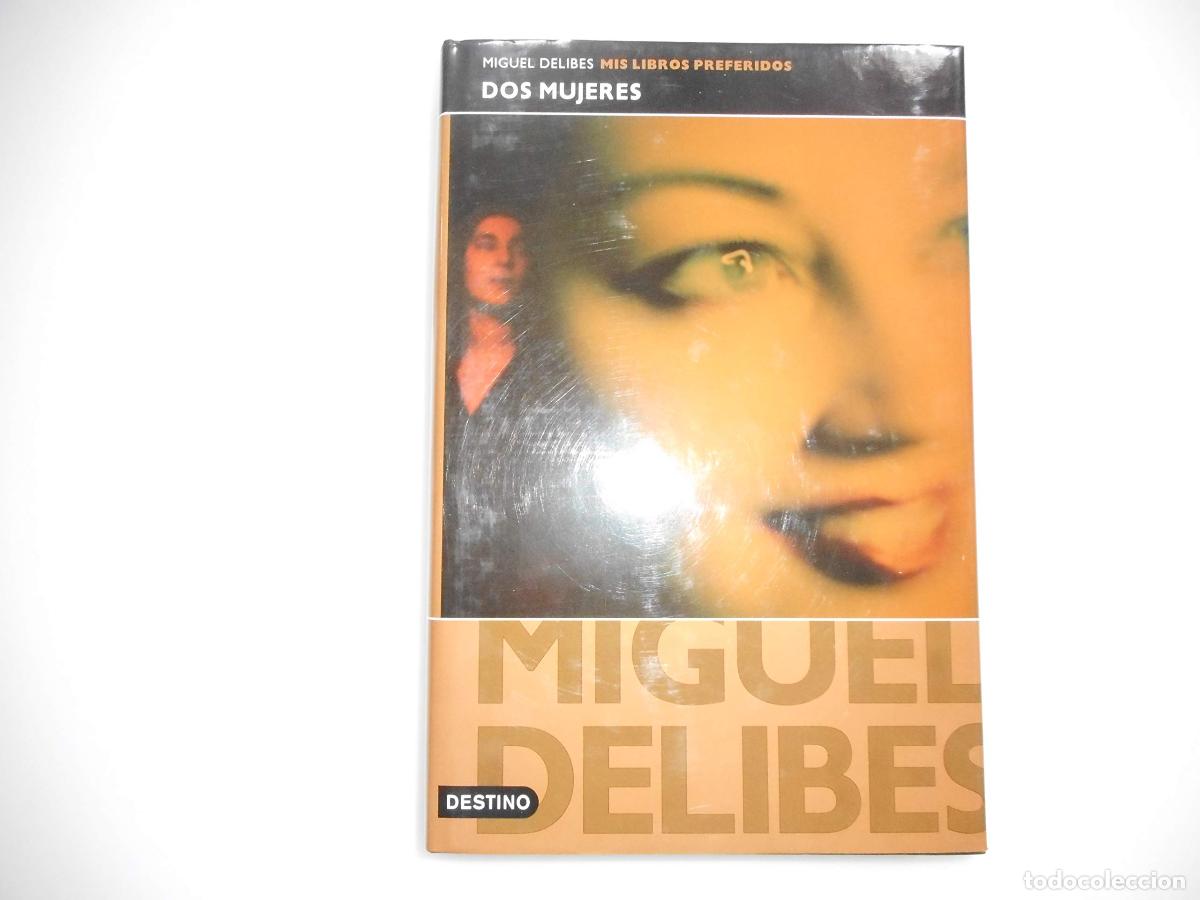 Libros de segunda mano: DOS Mujeres - Delibes, Professor Miguel
