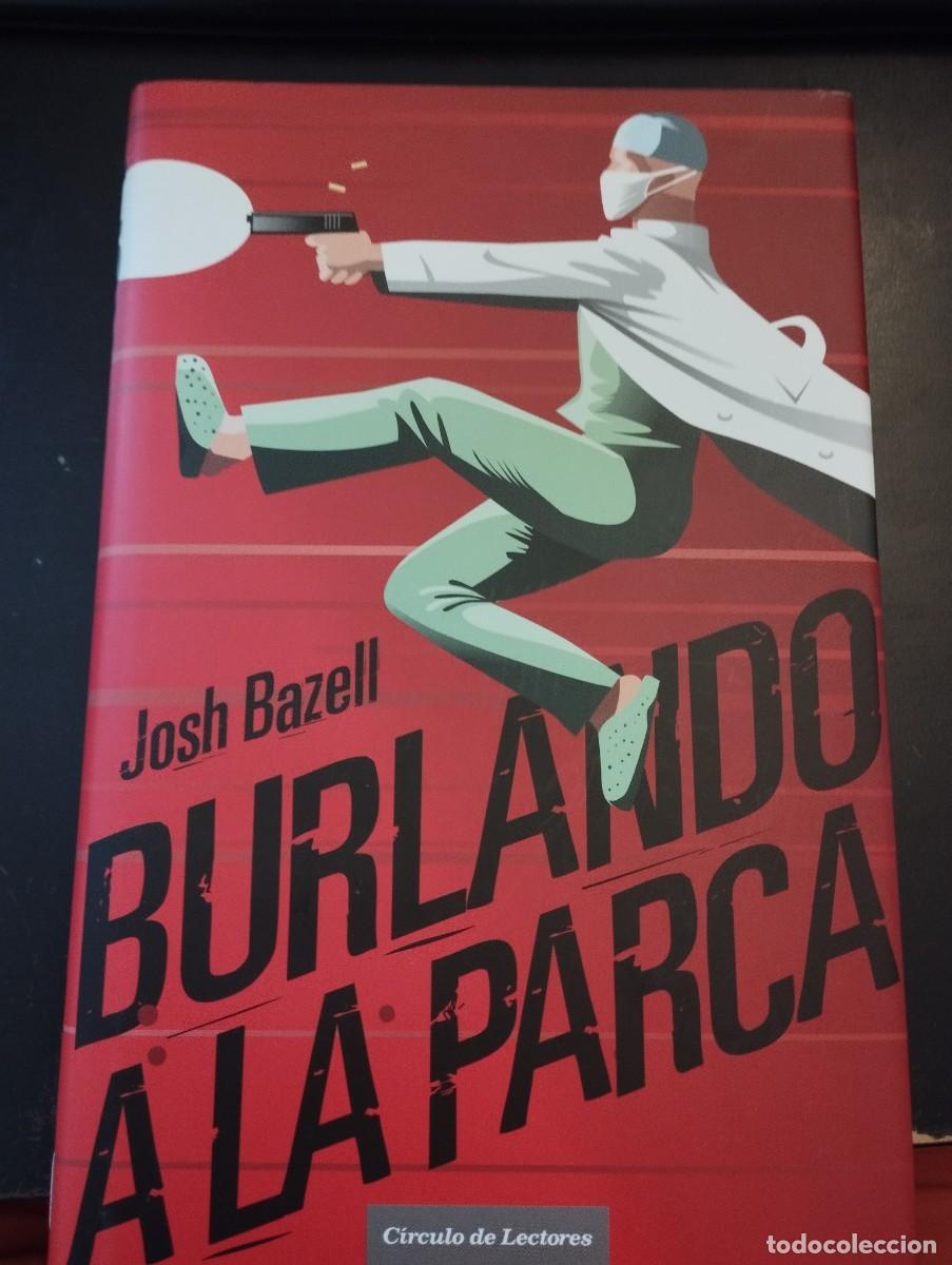 Libros de segunda mano: BURLANDO LA PARCA (J.BAZELL)