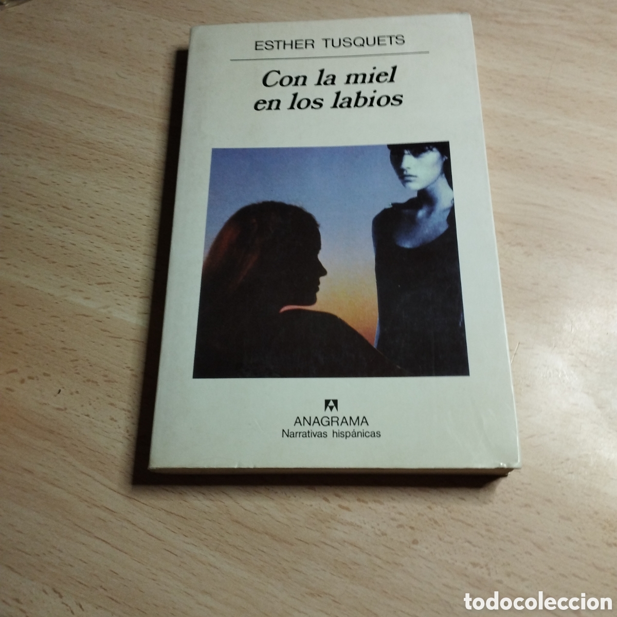 Livres d'occasion: Con la miel en los labios. Esther Tusquets. 1997. Anagrama Narrativas Hisp&aacute;nicas.