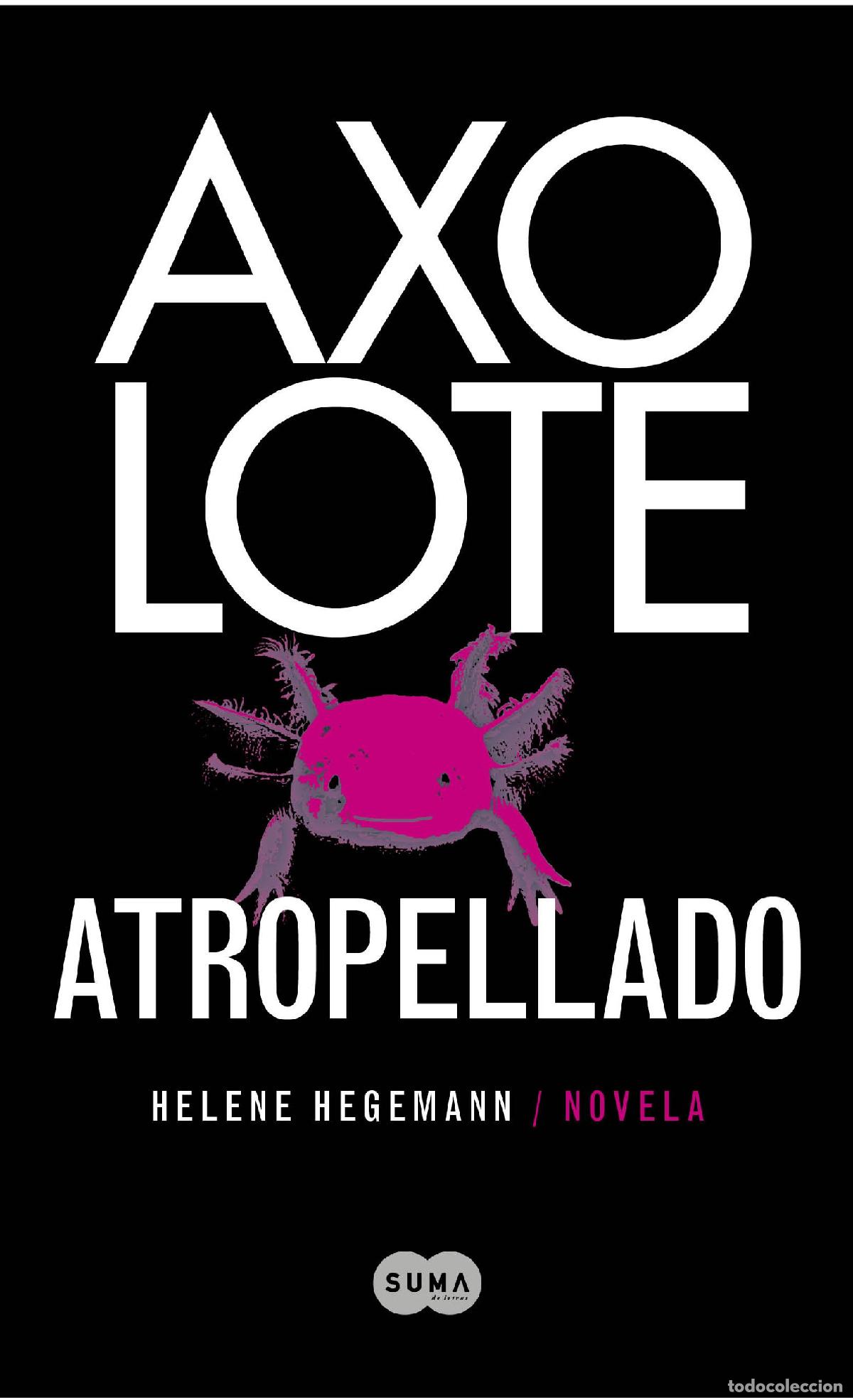 Libros de segunda mano: Axolote atropellado (SUMA) - Foto 1