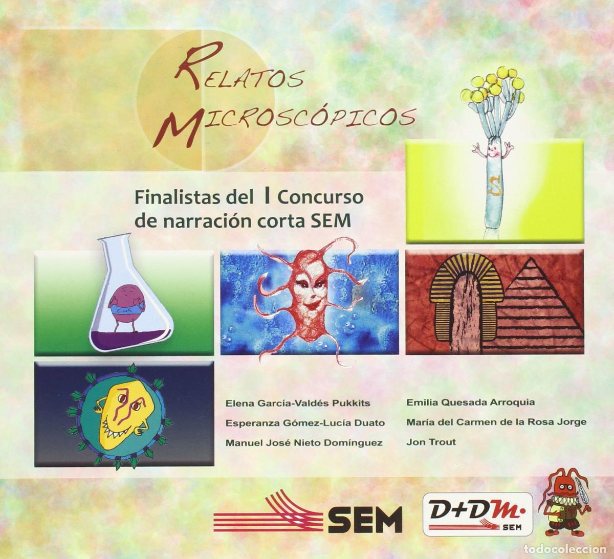 Libros de segunda mano: RELATOS MICROSC&Oacute;PICOS: Selecci&oacute;n de relatos finalistas del I Concurso cient&iacute;fico-literario de narrac