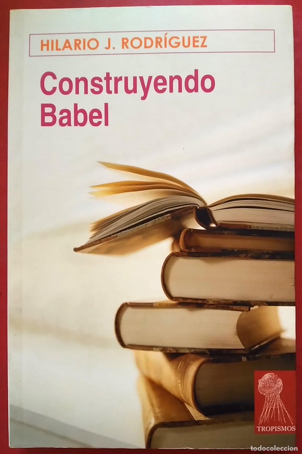 Libri di seconda mano: Construyendo Babel - Rodr&iacute;guez, Hilario J.