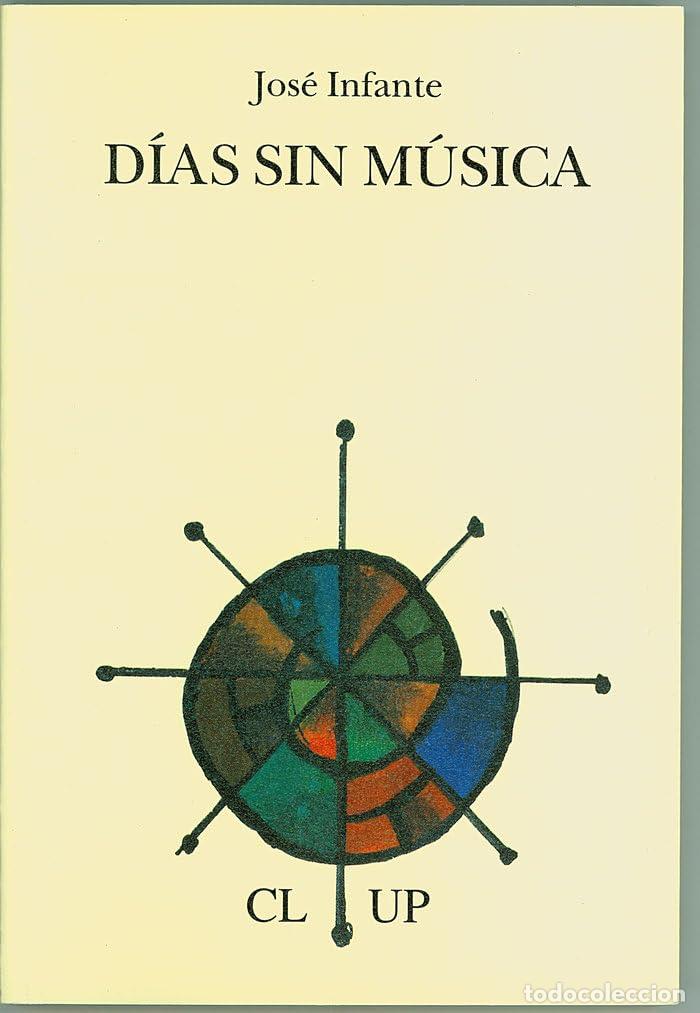 Livres d'occasion: D&iacute;as sin m&uacute;sica - Infante P&eacute;rez, Jos&eacute;