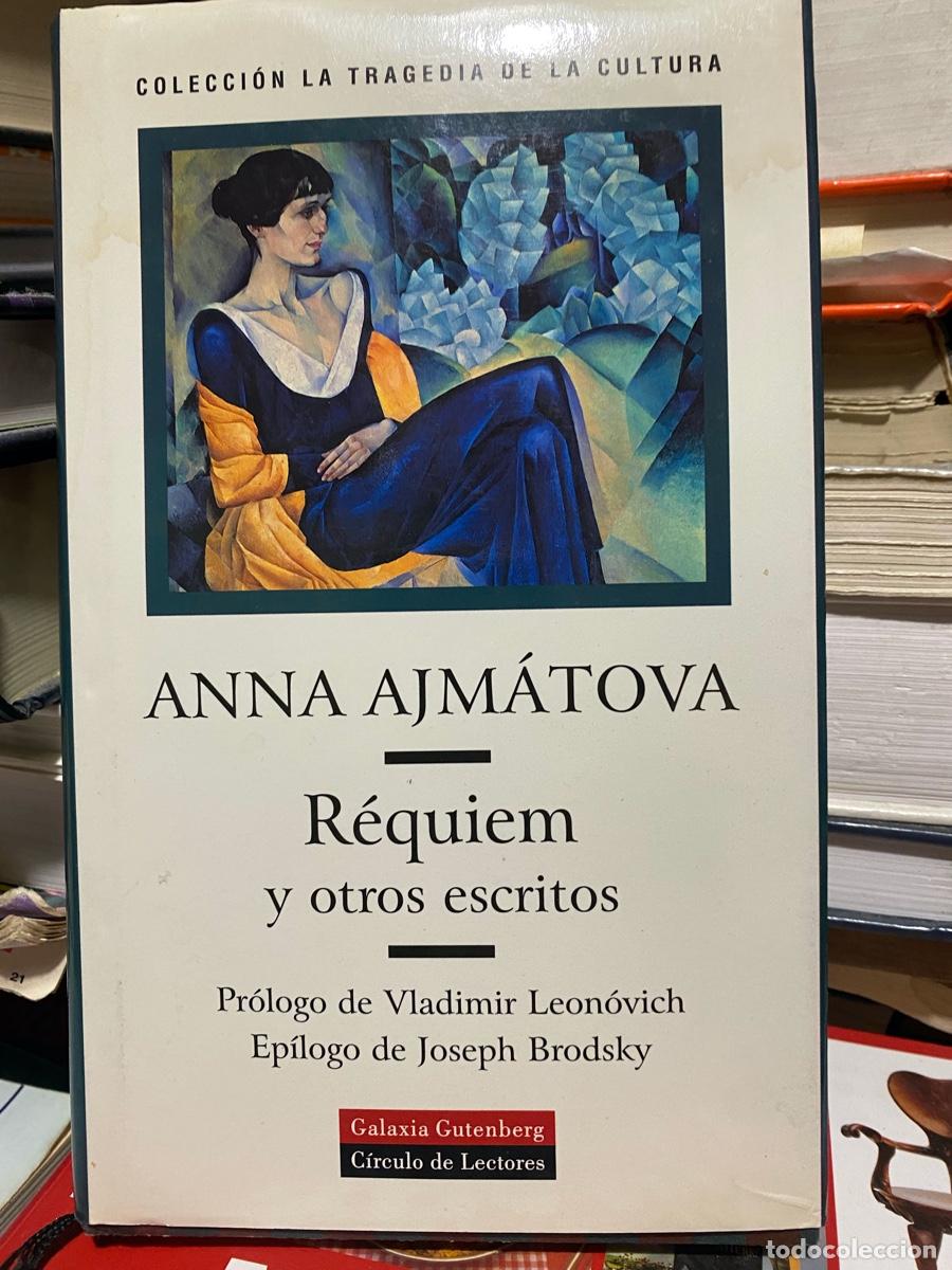 Libri di seconda mano: ANNA AJMATOVA, REQUIEM Y OTROS ESCRITOS, EDT. CIRCULO DE LECTORES
