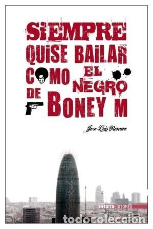 Gebrauchte B&uuml;cher: SIEMPRE QUISE BAILAR COMO EL NEGRO BONEY M (HISTORIA INEDITA)