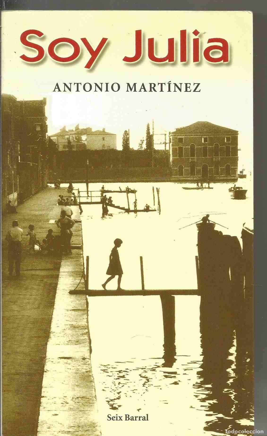 Libri di seconda mano: Soy Julia - Martinez, Antonio