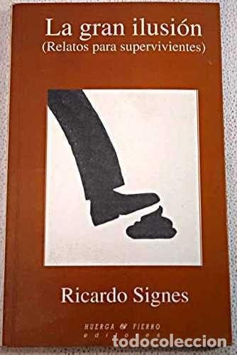 Second hand books: La Gran Ilusion: Relatos Para Supervivientes: 130 (Narrativa / Huerga & Fierro Editores)