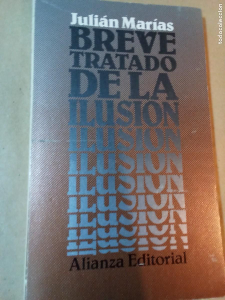 Libros de segunda mano: BREVE TRATADO DE LA ILUSI&Oacute;N DE JULI&Aacute;N MARIAS