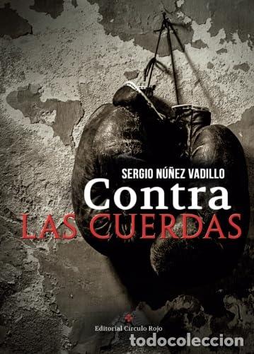 Gebrauchte B&uuml;cher: Contra las cuerdas (NOVELA)