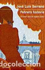 Libros de segunda mano: Febrero Todavia - Serrano, Jose Luis