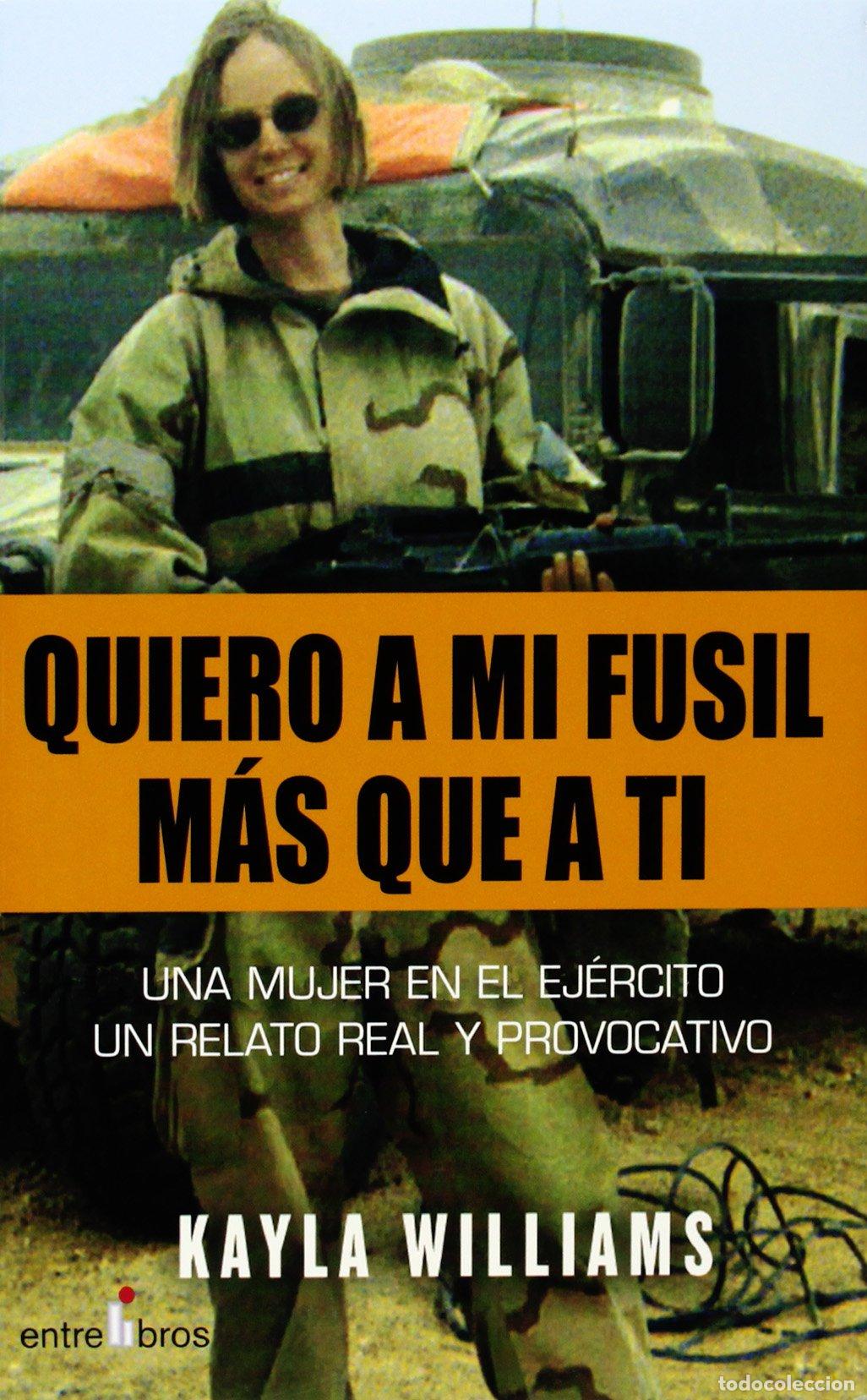 Libros de segunda mano: Quiero A Mi Fusil Mas Que A Ti