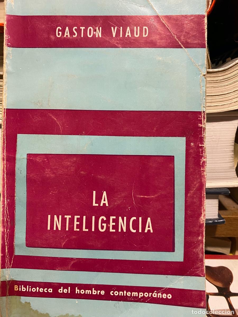 Libros de segunda mano: LA INTELIGENCIA, GASTON VIAUD, BIBLIOTECA DEL HOMBRE CONTEMPORANEO
