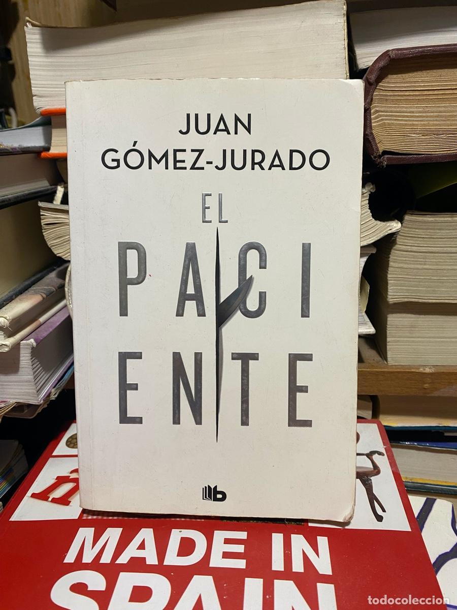Libros de segunda mano: JUAN GOMEZ JURADO, EL PACIENTE