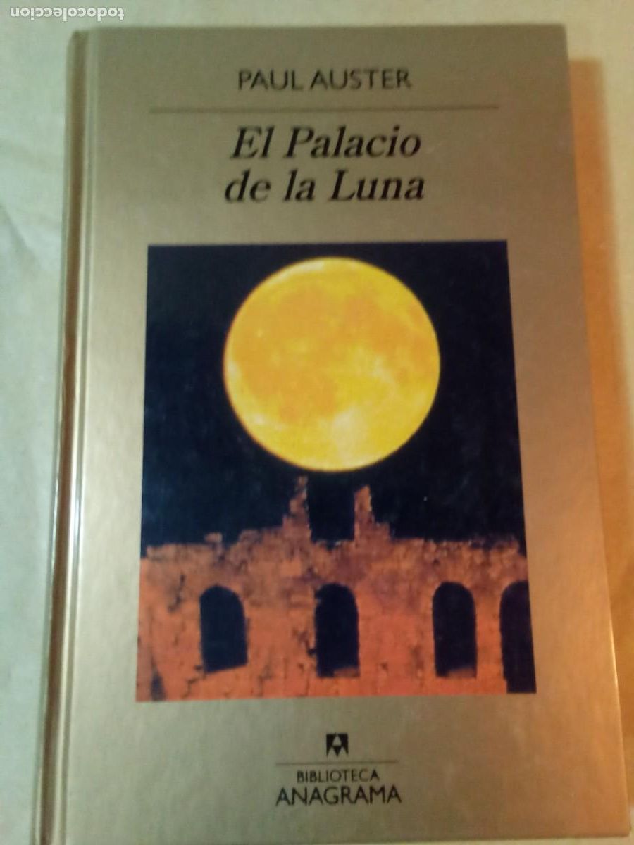 Second hand books: EL PALACIO DE LA LUNA DE PAUL AUSTER