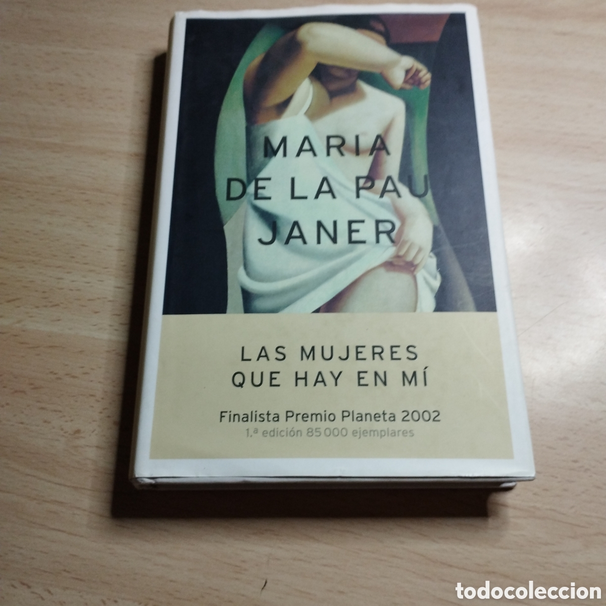 Libros de segunda mano: Las mujeres que hay en m&iacute;. Mar&iacute;a de la Pau Janer. 2002. Planeta 1&ordf; Edici&oacute;n