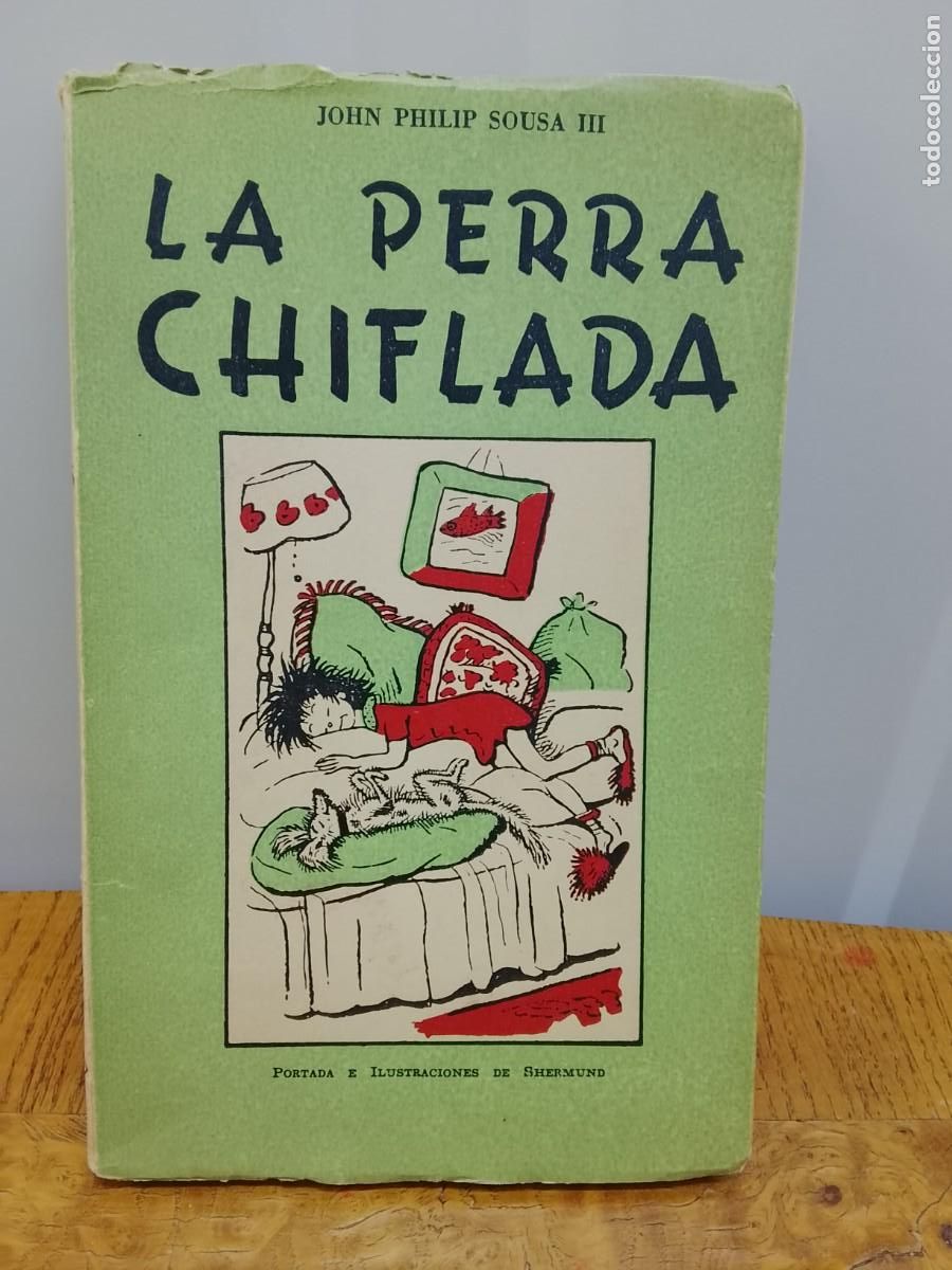 Libros de segunda mano: La Perra Chiflada Ed. Argentina 1947