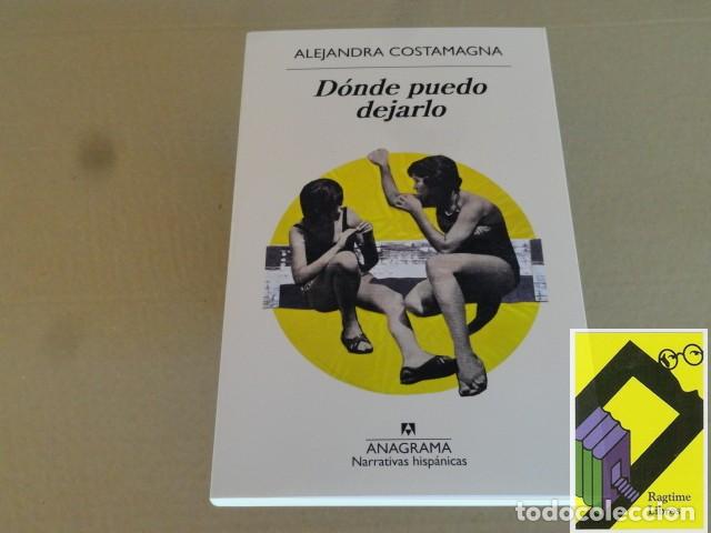 Libros de segunda mano: COSTAMAGNA, Alejandra: D&oacute;nde puedo dejarlo