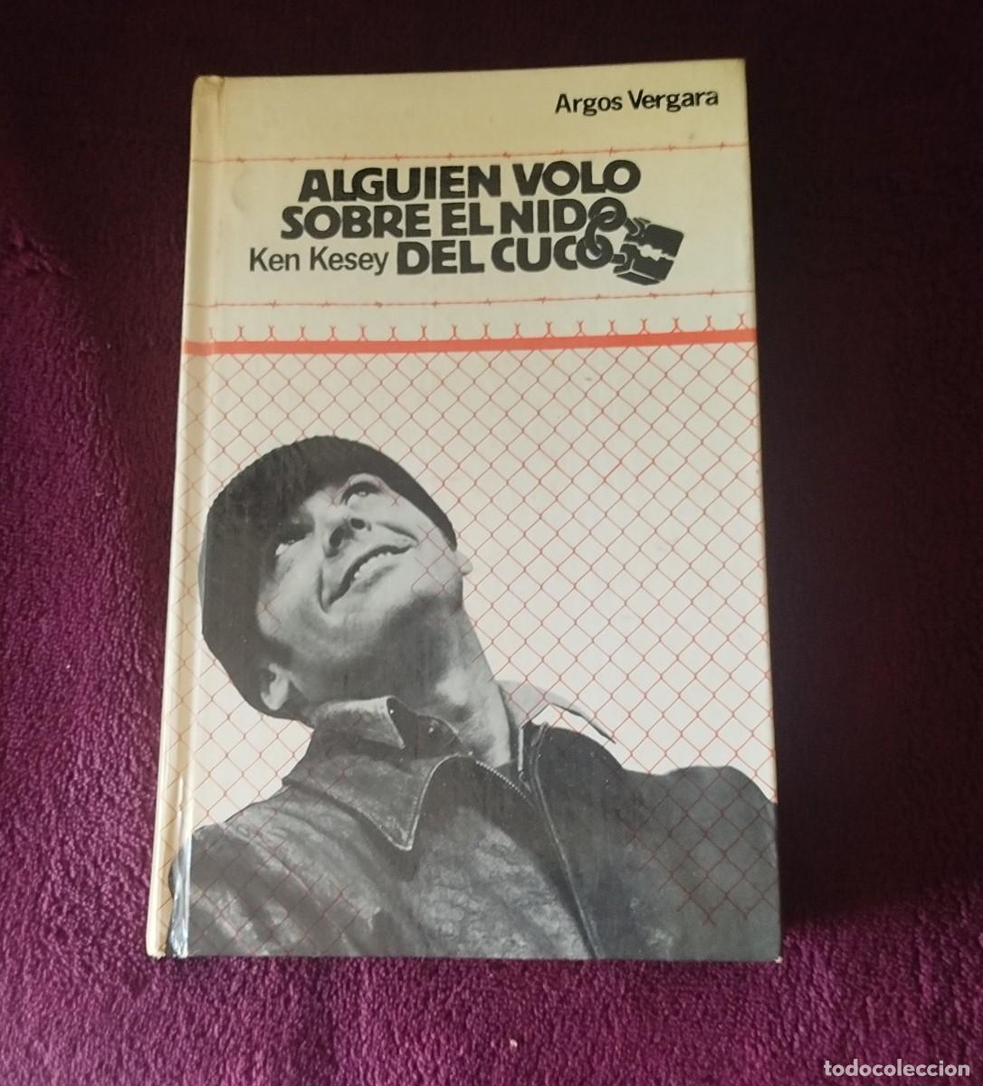 Libros de segunda mano: Alguien vol&oacute; sobre el nido del cuco Autor: Ken Kesey, 6.&ordf; edici&oacute;n, marzo de 1977