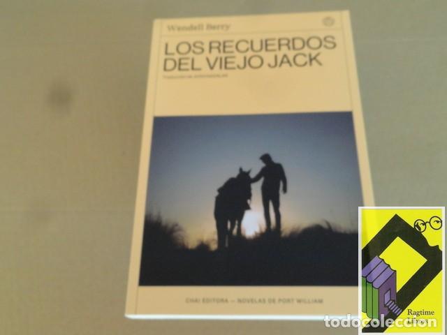 Libros de segunda mano: BERRY, Wendell: Los recuerdos del viejo Jack (Trad:Juan Nadalini)