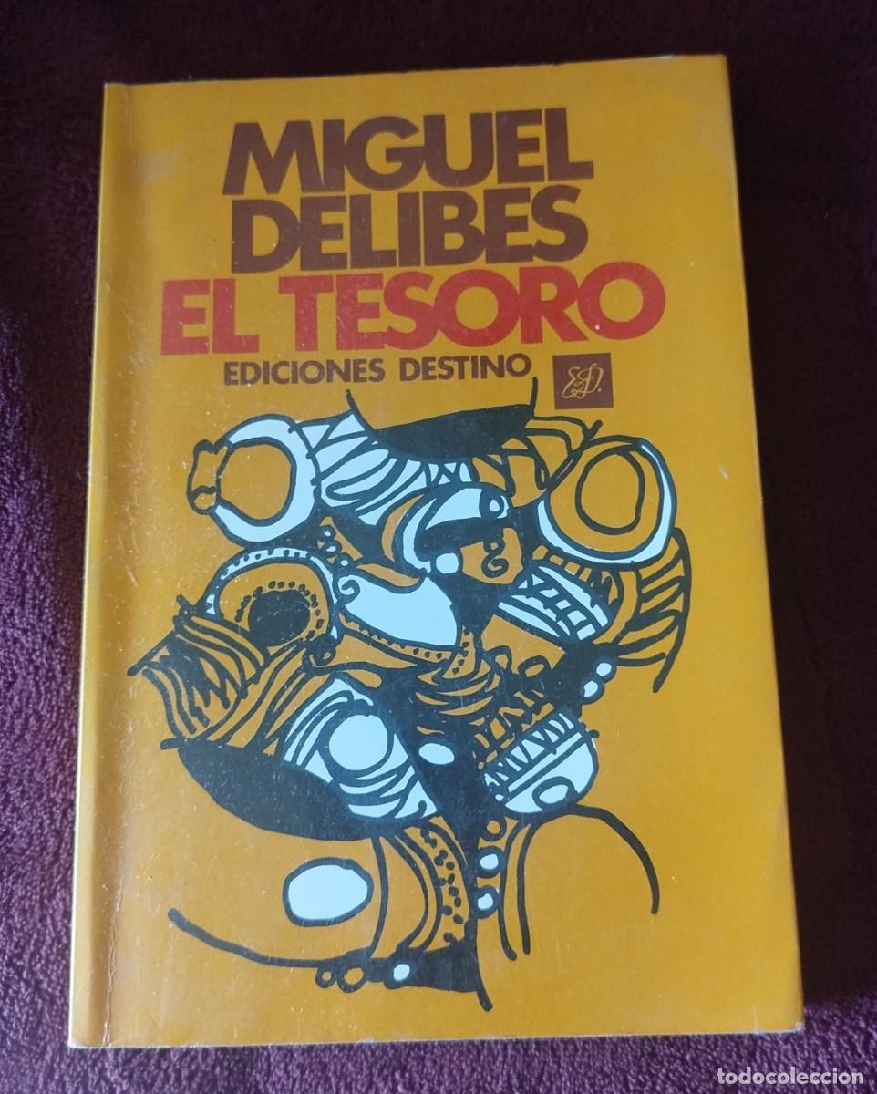 Libros de segunda mano: Miguel Delibes &ndash; El Tesoro Editorial Destino Primera edici&oacute;n: octubre de 1985