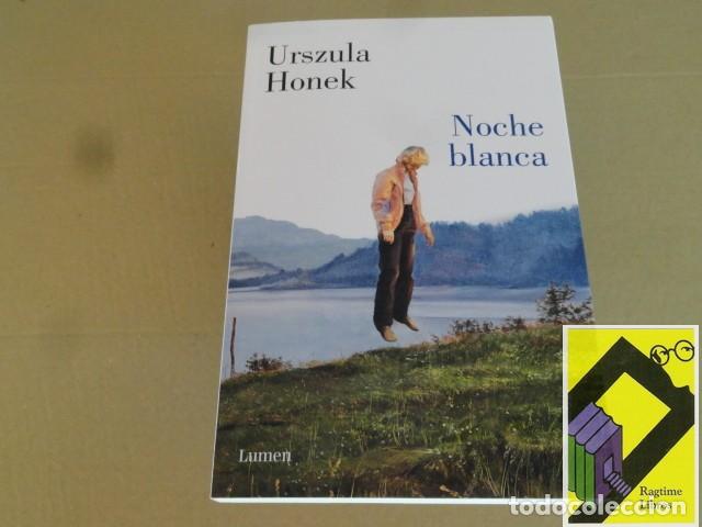 Libros de segunda mano: HONEK, Urszula: Noche blanca (Trad:Ester Rabasco)