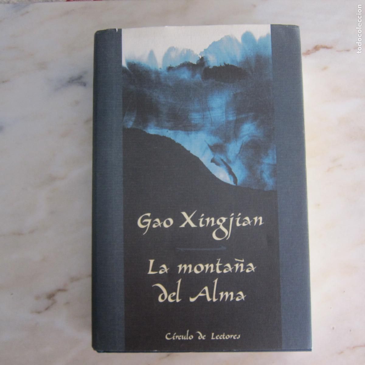 Libros de segunda mano: LA MONTA&Ntilde;A DEL ALMA - GAO XINJIANG (C&Iacute;RCULO DE LECTORES) NOVELA