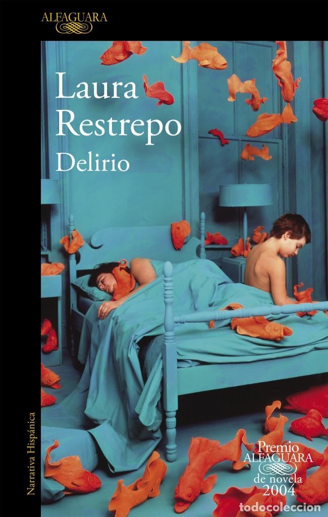Libros de segunda mano: Delirio (Premio Alfaguara de novela 2004). - Laura Restrepo.
