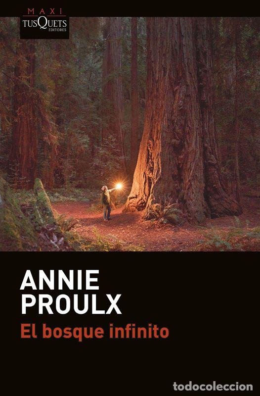 Libros de segunda mano: El bosque infinito. - Proulx, Annie.