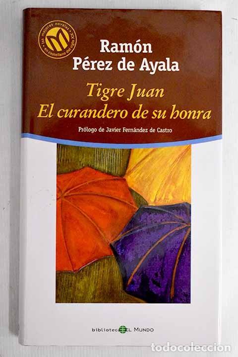 Libros de segunda mano: Tigre Juan - Ramon P&eacute;rez de Ayala - Bibliotex - Millenium. Las Mejores Novelas del S. XX, N&ordm; 130