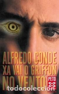 Libros de segunda mano: Xa Vai o Griff&oacute;n No Vento: Premio Da Cr&iacute;tica, 1984 - Alfredo Conde - Edici&oacute;ns Xerais - Xerais Peto
