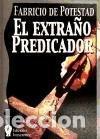 Libros de segunda mano: EXTRA?O PREDICADOR (NARRATIVA)