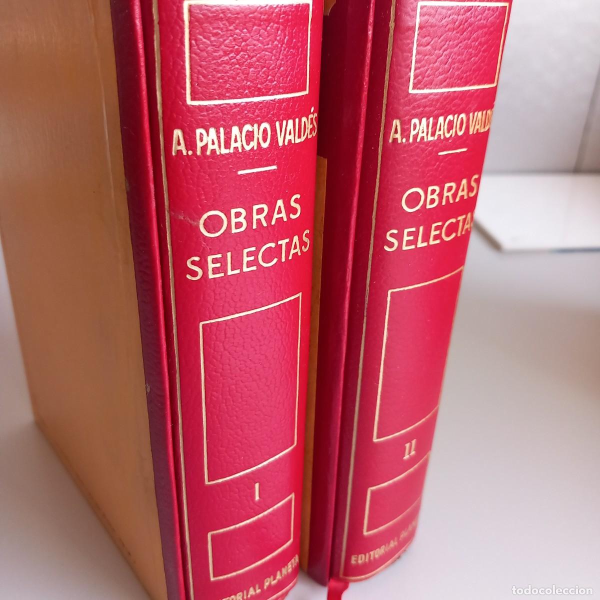 Libros de segunda mano: PALACIO VALD&Eacute;S. OBRAS SELECTAS. Planeta, 1974. TOMOS I y II