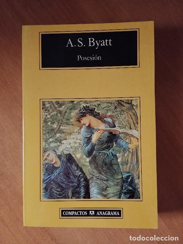 Libros de segunda mano: Posesi&oacute;n - Byatt, A.S. - Editorial Anagrama, 2001, 1&ordf; Edici&oacute;n - Compactos, n&ordm; 254.