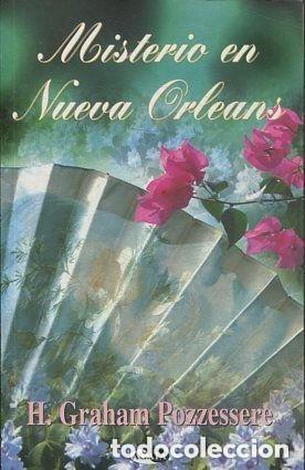 Libros de segunda mano: Misterio en Nueva Orleans. H. Graham Pozzessere