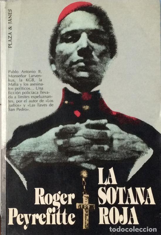 Libros de segunda mano: La Sotana Roja - Peyrefitte, Roger - Plaza & Jan&eacute;s Editores - Novelistas del D&iacute;a
