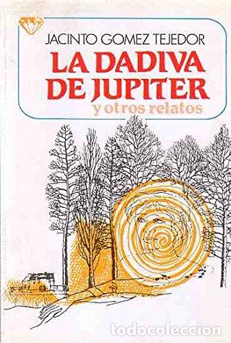 Libros de segunda mano: La Dadiva de Jupiter y otros relatos