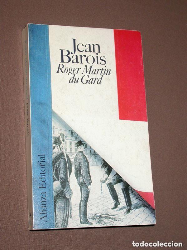 Livres d'occasion: JEAN BAROIS. Roger Martin du Gard. Traduce Ricardo Anaya. Alianza, 1973. ASUNTO DREYFUS +++