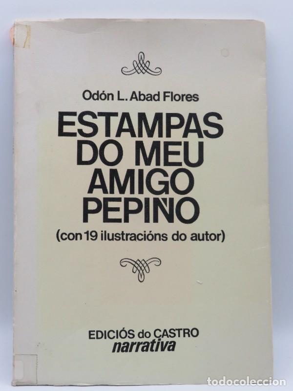 Second hand books: Historias Do Meu Amigo Pepi&ntilde;o - Abad Flores, Od&oacute;n L. - Edici&oacute;s Do Castro