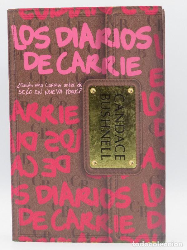 Livres d'occasion: Los diarios de Carrie: &iquest;Qui&eacute;n era Carrie antes de Sexo en Nueva York? - Candace Bushnell - C&iacute;rculo