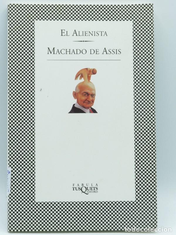 Libri di seconda mano: El Alienista - Machado de Assis - Maxi-tusquets - F&aacute;bula, 75