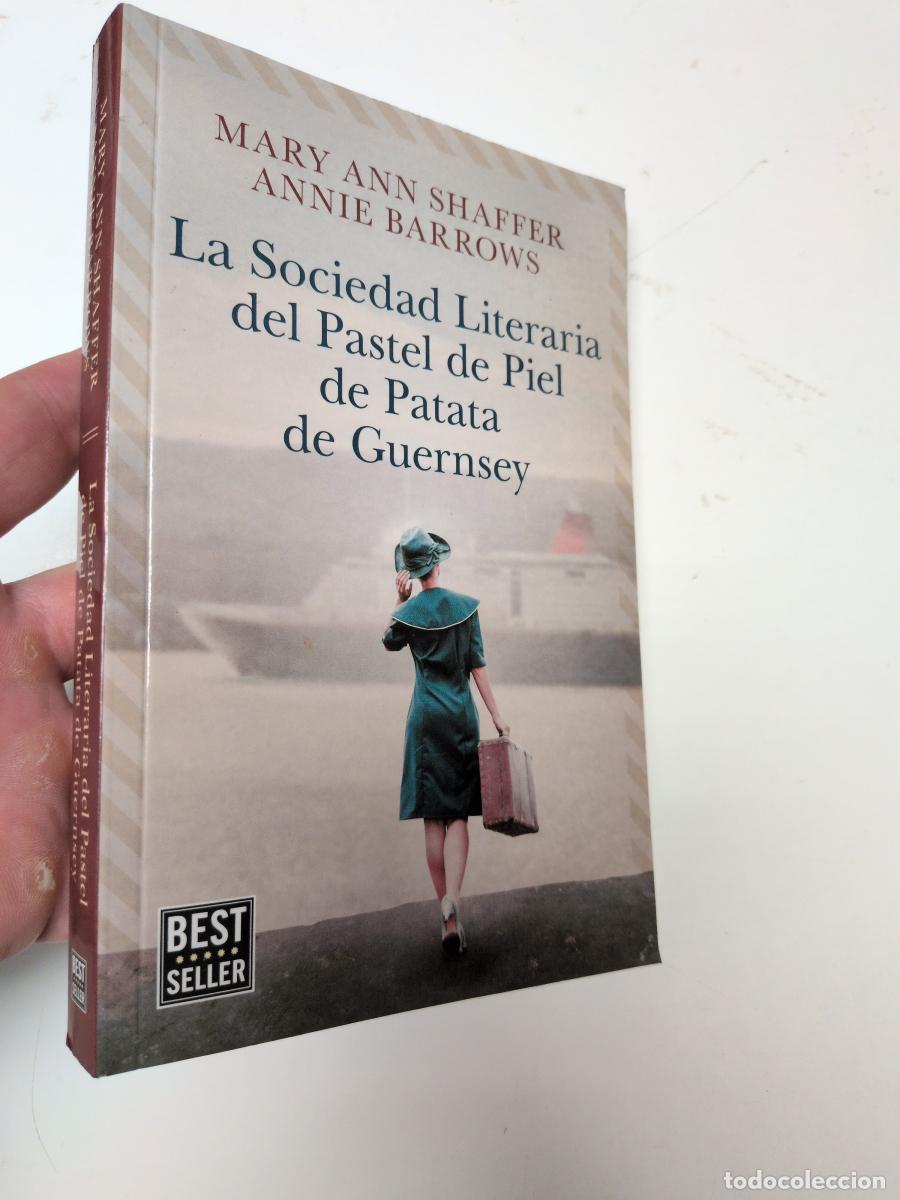Libros de segunda mano: La Sociedad Literaria del Pastel de Piel de Patata de Guernsey - Mary Ann Shaffer Y Annie Barrows
