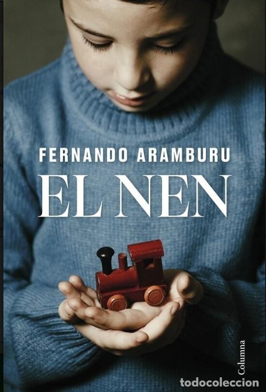 Libros de segunda mano: El Nen - Fernando Aramburu - Columna Edicions - Cl&agrave;ssica, N&ordm; 1446