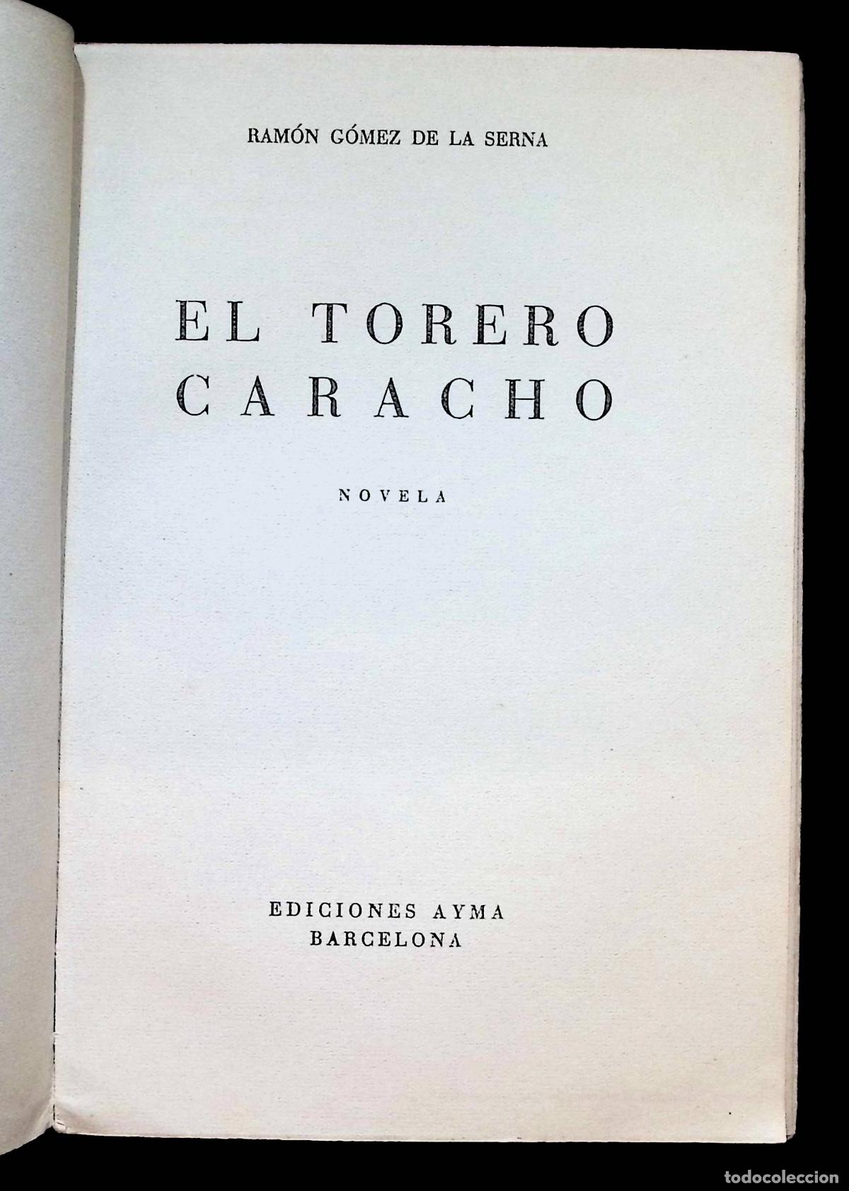 Libros de segunda mano: EL TORERO CARACHO. - G&Oacute;MEZ DE LA SERNA, Ram&oacute;n. - Foto 2